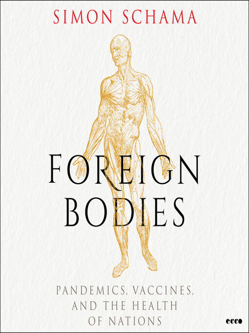 Title details for Foreign Bodies by Simon Schama - Available
